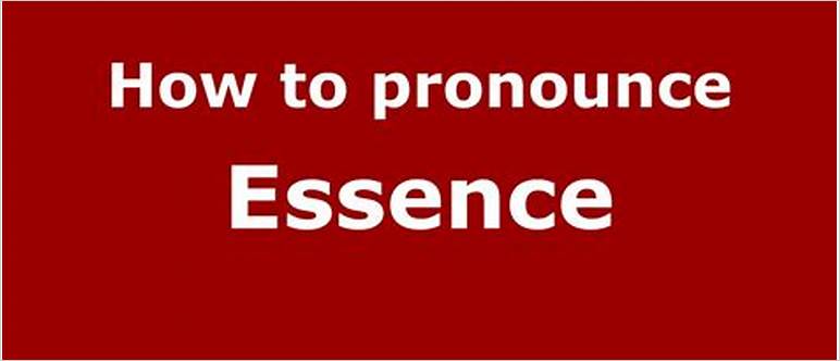How to pronounce essence